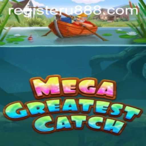 MegaGreatestCatch: Dive into the Ultimate Fishing Adventure with U888