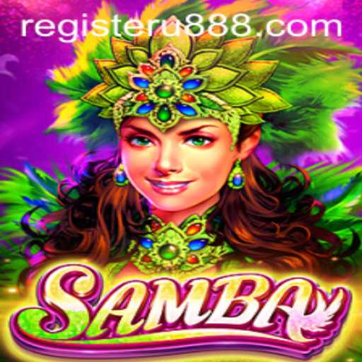 Exploring the Exciting World of Samba: A Comprehensive Guide to Playing and Understanding U888